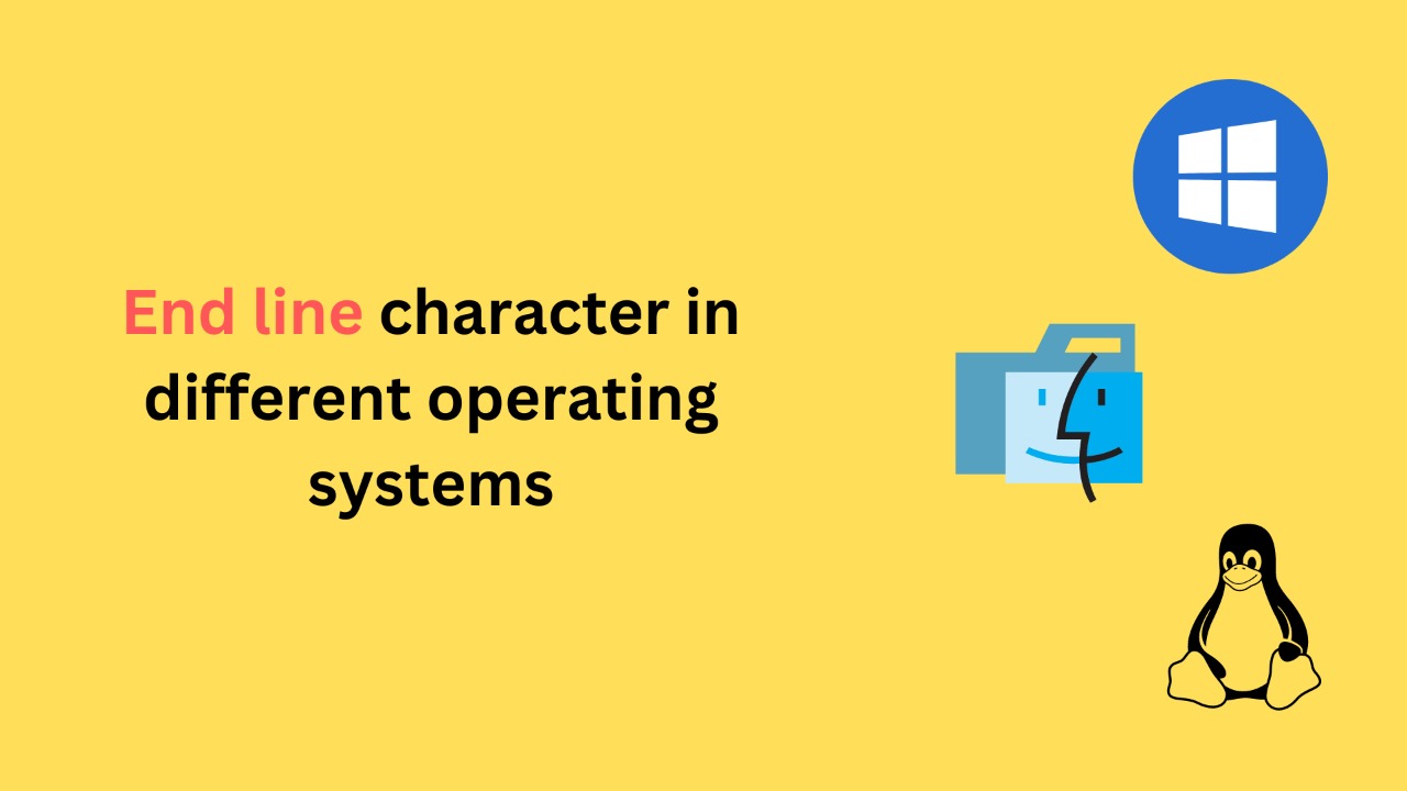End line character in different operating systems
